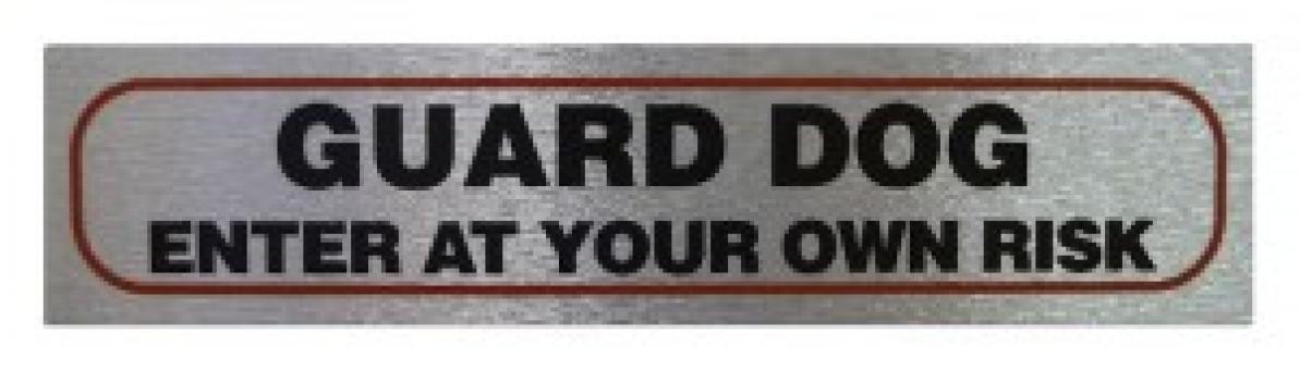 Guard Dog Enter At Your Own Risk